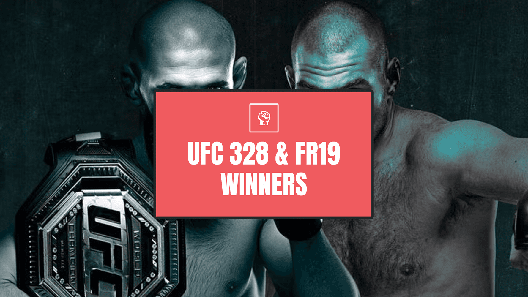 UFC328 FR019 - Winners and Roundup cover image